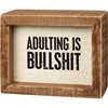 Adulting Is Bullshit Inset Box Sign - Wood