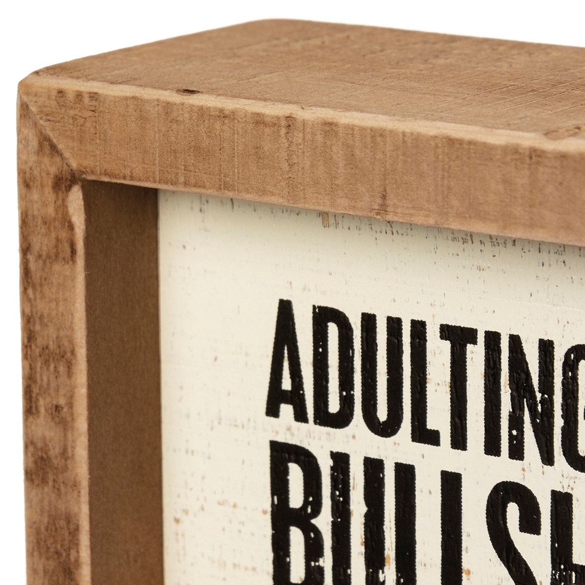 Adulting Is Bullshit Inset Box Sign - Wood