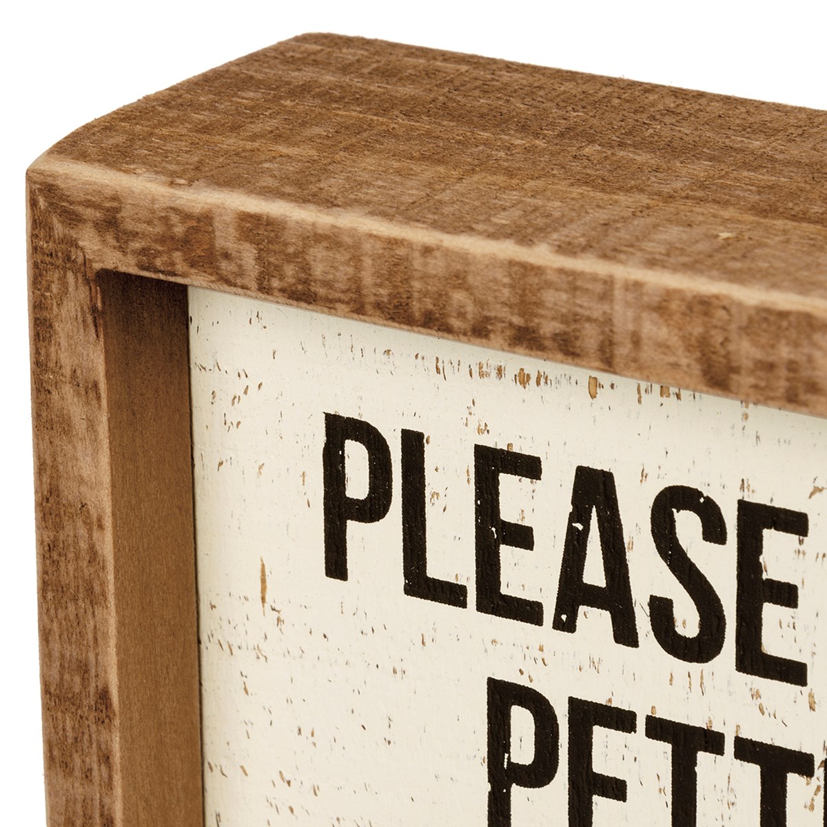 Please Stop Petting My Peeves Inset Box Sign - Wood
