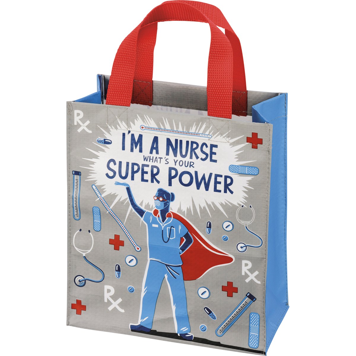 I'm A Nurse What's Your Super Power Daily Tote - Post-Consumer Material, Nylon