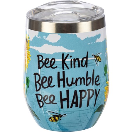Wine Tumbler - Bee Kind Bee Humble Bee Happy - 12 oz., 3" Diameter x 4.50" - Stainless Steel, Plastic