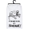 If You Stir It It's Homemade Kitchen Towel - Cotton