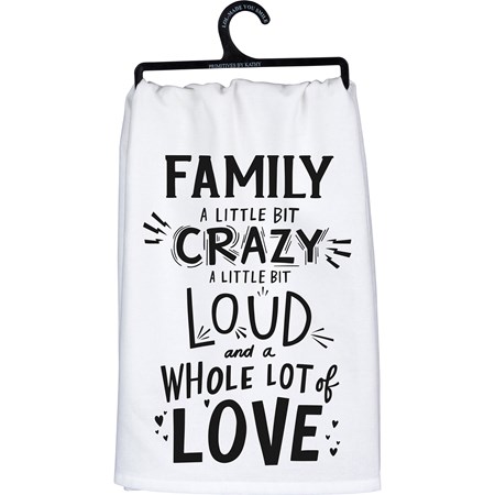 Kitchen Towel - Family Little Bit Crazy Lot Love - 28" x 28" - Cotton