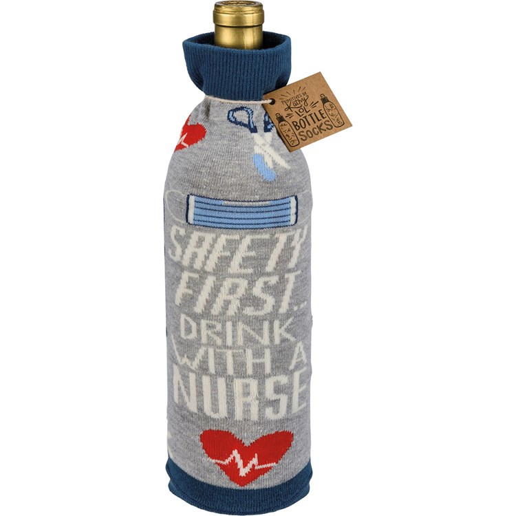 Bottle Sock - Safety First Drink With A Nurse - 3.50" x 11.25", Fits 750mL to 1.5L bottles - Cotton, Nylon, Spandex