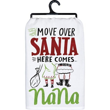 Kitchen Towel - Move Over Santa Here Comes Nana - 28" x 28" - Cotton