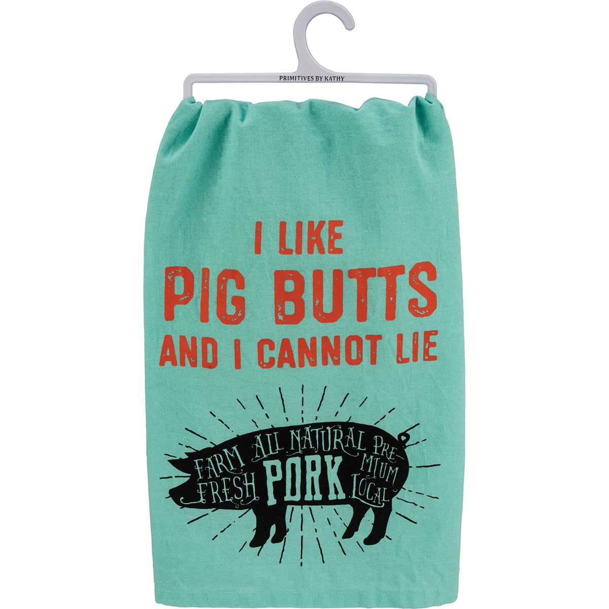 Kitchen Towel - I Like Pig Butts And I Cannot Lie - 28" x 28" - Cotton