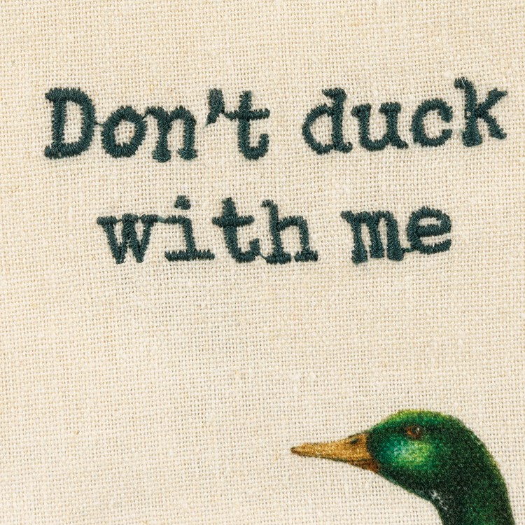 Don't Duck With Me Kitchen Towel - Cotton, Linen