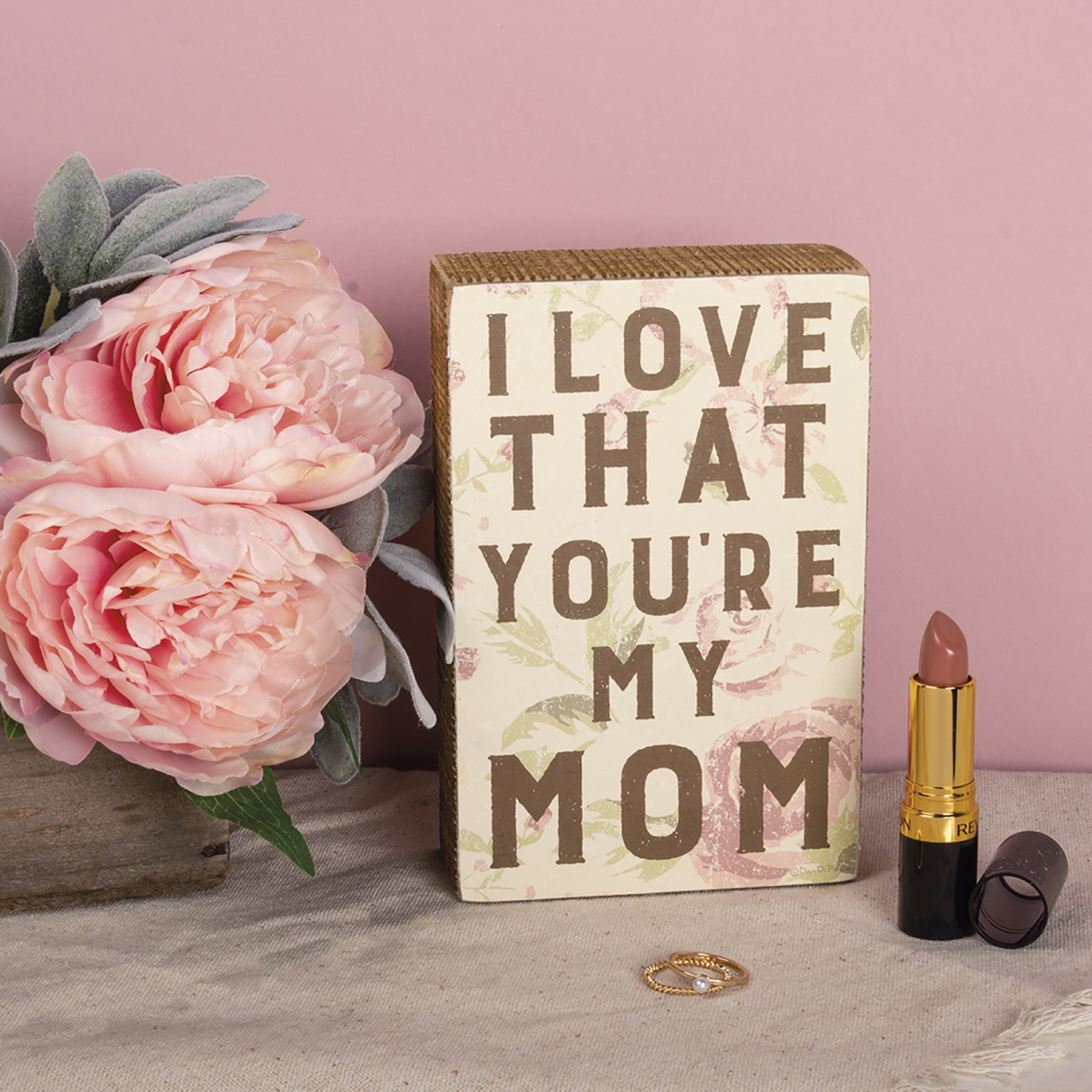 I Love That You're My Mom Box Sign | Primitives By Kathy