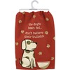 Dog's Been Fed Kitchen Towel - Cotton