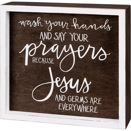Inset Box Sign - Wash Hands And Say Prayers - 7.50" x 7" x 1.75" - Wood