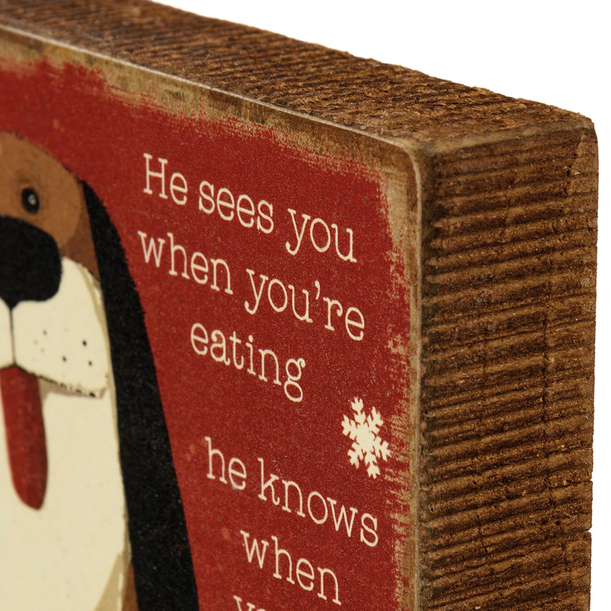 He Knows When You've Got Cookies Block Sign - Wood, Paper