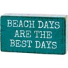 Beach Days Are The Best Days Block Sign - Wood