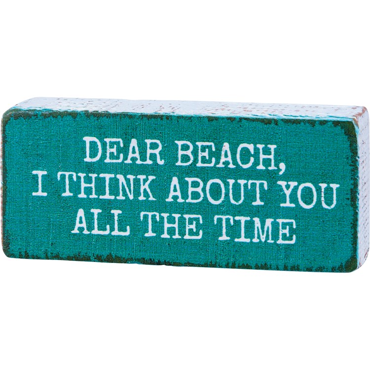 Dear Beach I Think About You Block Sign - Wood