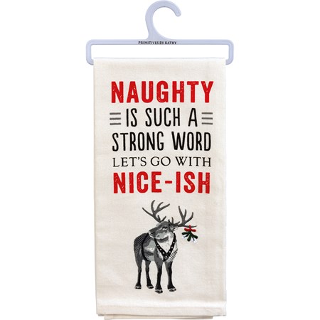 Kitchen Towel - Naughty Let's Go With Nice-ish - 18" x 26" - Cotton