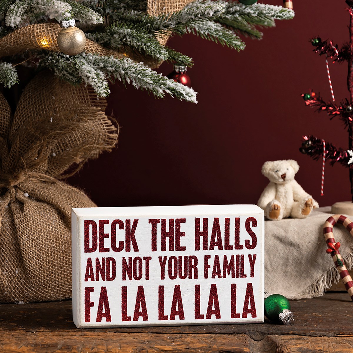 Deck The Halls And Not Your Family Box Sign - Wood, Glitter