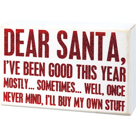 Santa Never Mind I'll Buy My Own Stuff Box Sign - Wood, Glitter