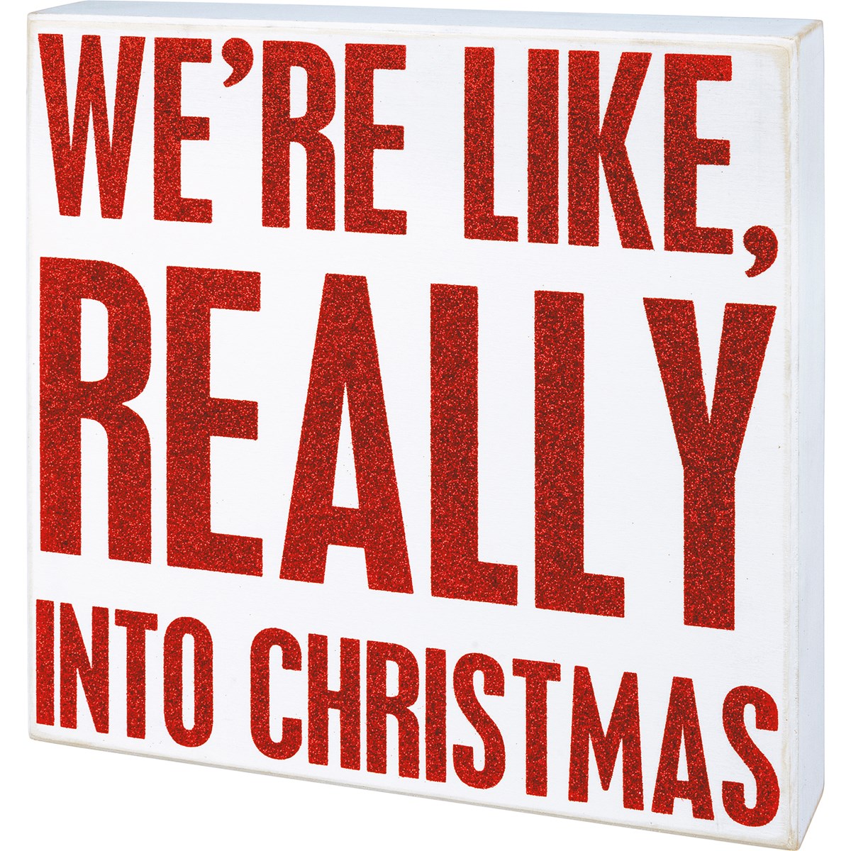 We're Like Really Into Christmas Box Sign - Wood, Glitter