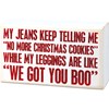 Jeans No Leggings Got You Boo Box Sign - Wood, Glitter