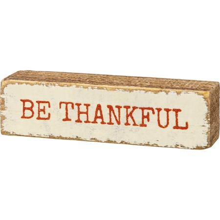 Be Thankful Block Sign - Wood