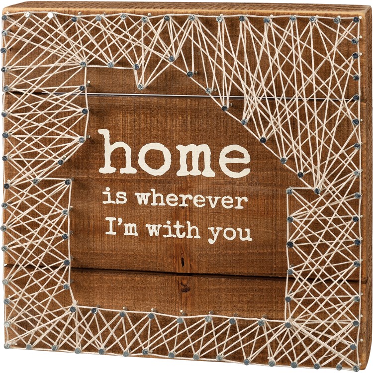 Home Is Wherever I'm With You String Art - Wood, Metal, String