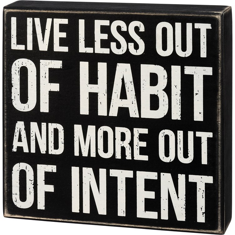 Live Less Out Of Habit Box Sign - Wood