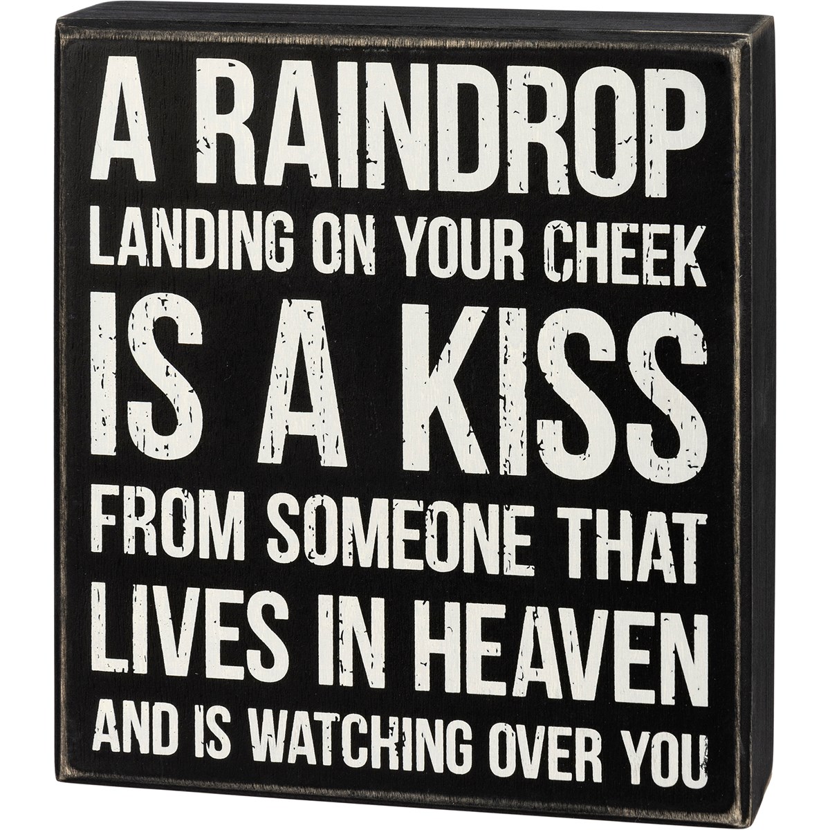 Box Sign - A Raindrop Is A Kiss From Heaven - 7" x 8" x 1.75" - Wood