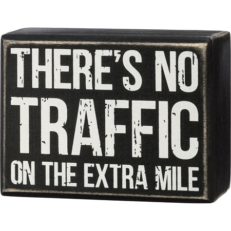 Box Sign - There's No Traffic On The Extra Mile - 4" x 3" x 1.75" - Wood
