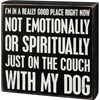 Just On The Couch With My Dog Box Sign - Wood