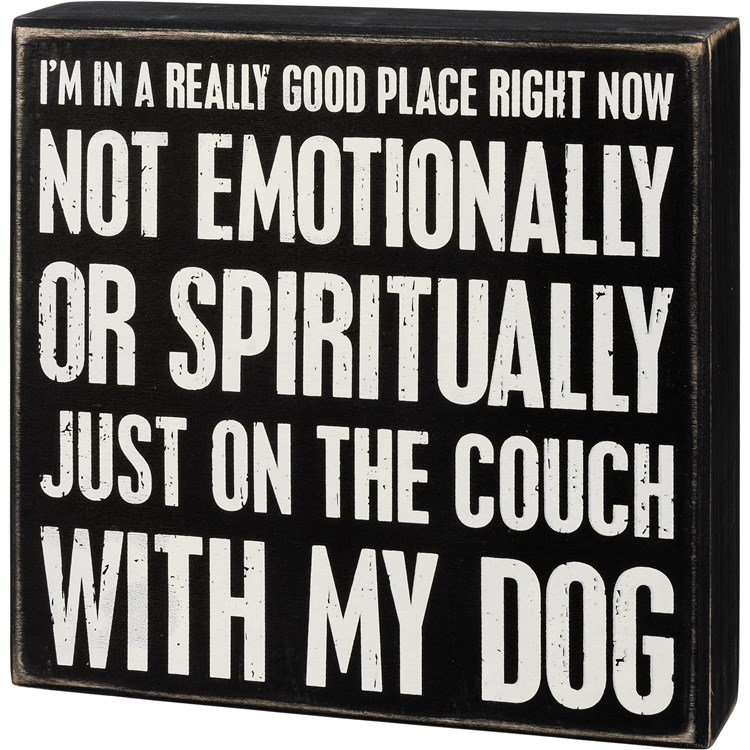 Just On The Couch With My Dog Box Sign - Wood