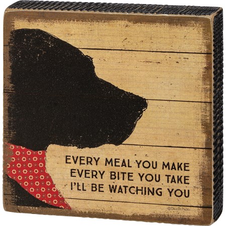 Block Sign - Every Meal You Make I'll Be Watching - 4" x 4" x 1" - Wood, Paper