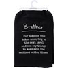 Brother Annoying To The Next Level Kitchen Towel - Cotton