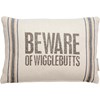 Beware Of Wigglebutts Pillow - Cotton, Zipper