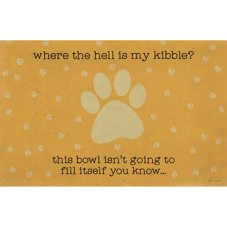 Pet Mat Sm - Bowl Isn't Going To Fill Itself - 19" x 12" - Polyester, PVC skid-resistant backing