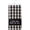 I Love Fall Most Of All Buffalo Check Kitchen Towel - Cotton