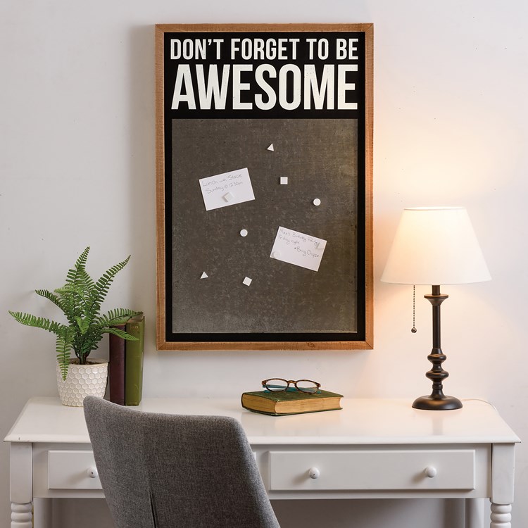 Magnet Board - Don't Forget to Be Awesome - 20" x 30" x 1.75", 9 magnets included - Wood, Metal, Magnet