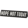 Nope Not Today Desk Plate - Wood
