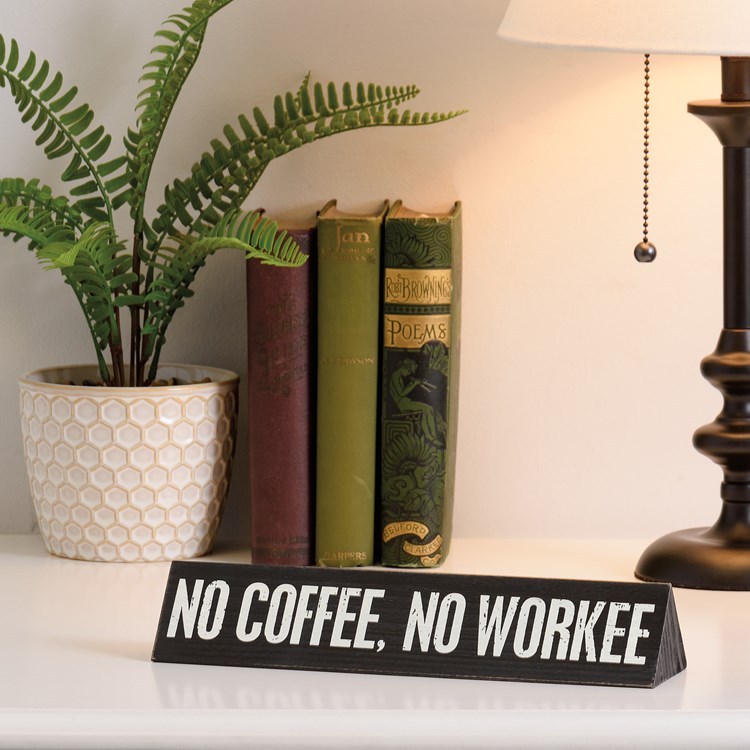 No Coffee No Workee Desk Plate - Wood