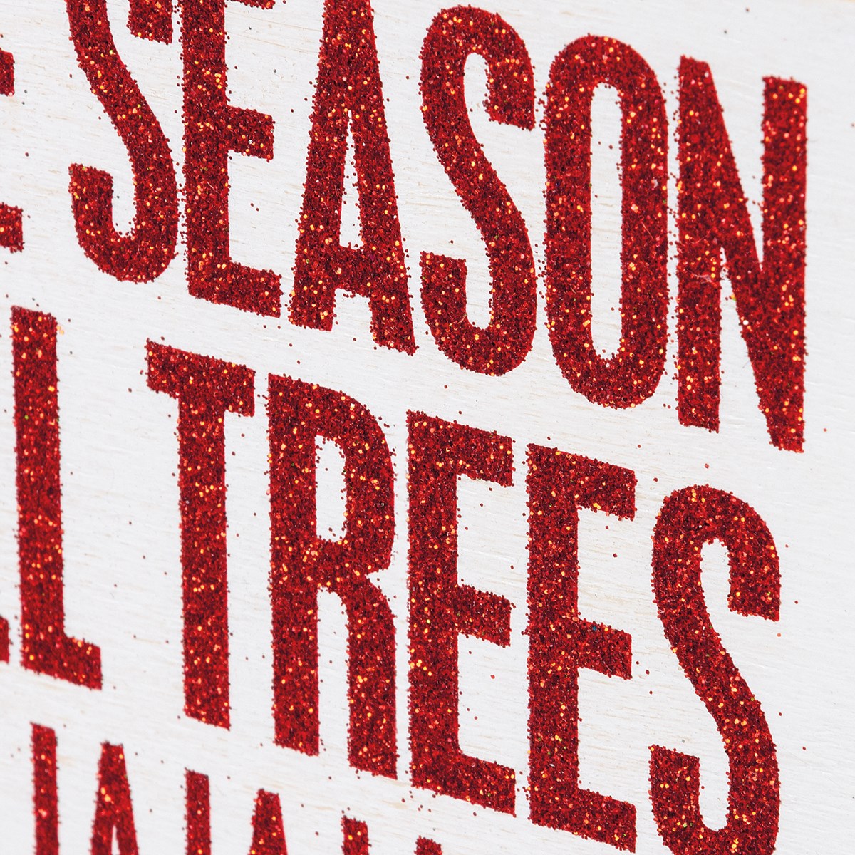 Box Sign - Tis The Season To Kill Trees - 6" x 4" x 1.75" - Wood, Glitter