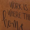 Work Is Where The Home Is Leather Wall Art - Wood, Faux Leather, Metal