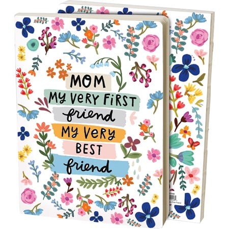 Journal - Mom My Very First Very Best Friend - 5.25" x 7.25" x 0.75" - Paper