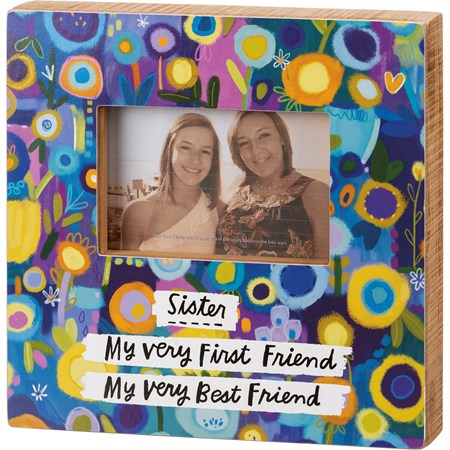 Box Frame - Sister My Very First Very Best Friend - 10" x 10" x 2", Fits 6" x 4" Photo - Wood, Paper, Glass
