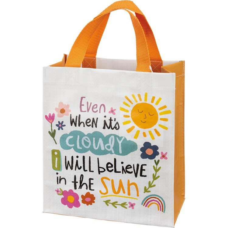 I Will Believe In The Sun Daily Tote - Post-Consumer Material, Nylon