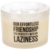 Our Effortless Friendship Jar Candle - Soy Wax, Glass, Cotton