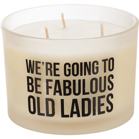 Jar Candle - Going To Be Fabulous Old Ladies - 14 oz., 4.50" Diameter x 3.25" - Soy Wax, Glass, Cotton
