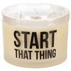 Start That Thing Candle - Soy Wax, Glass, Cotton