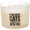 I'd Spend All 9 Lives With You Jar Candle - Soy Wax, Glass, Cotton