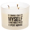 Of Course I Talk To Myself Jar Candle - Soy Wax, Glass, Cotton