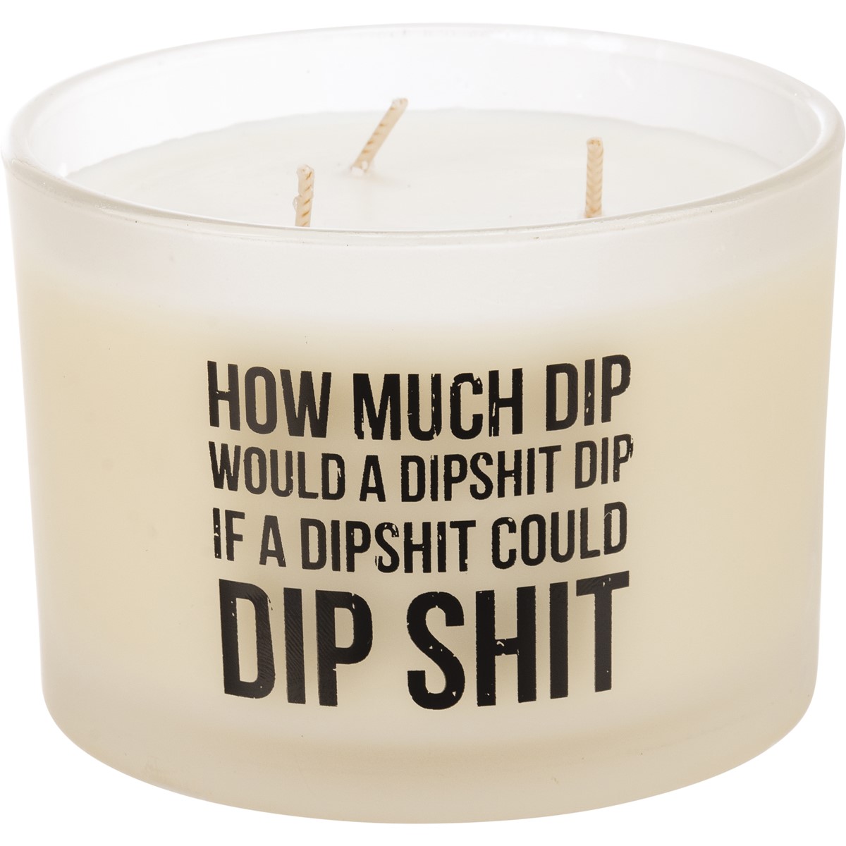 How Much Dip Candle - Soy Wax, Glass, Cotton