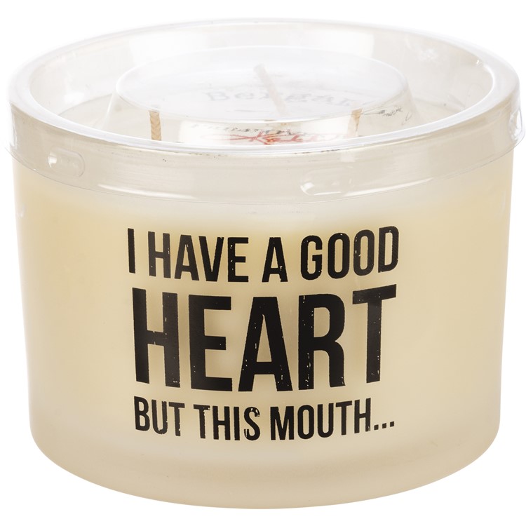 I Have A Good Heart But This Mouth Jar Candle - Soy Wax, Glass, Cotton