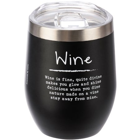 Wine Tumbler - Wine Is Fine - 12 oz., 3" Diameter x 4.50" - Stainless Steel, Plastic